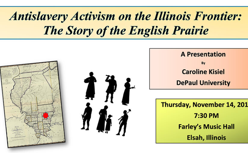 Antislavery Activism on the Illinois Frontier: The Story of the English Prairie